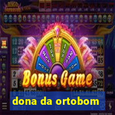 dona da ortobom