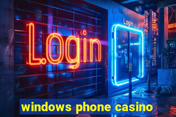 windows phone casino