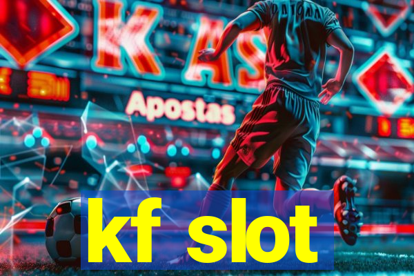 kf slot