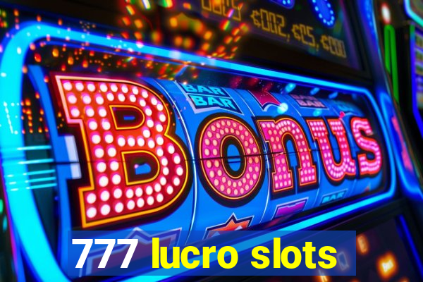 777 lucro slots