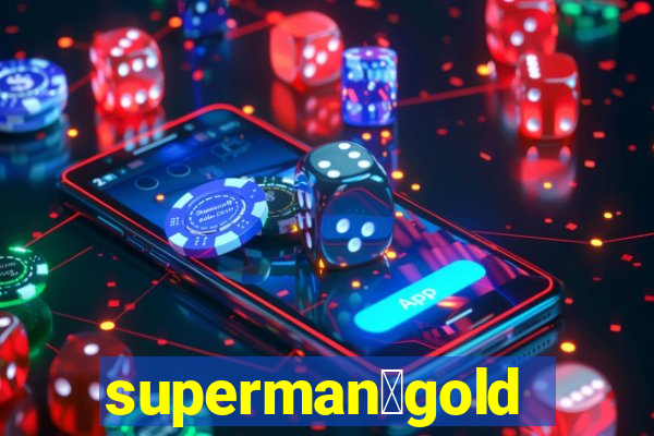 superman：gold