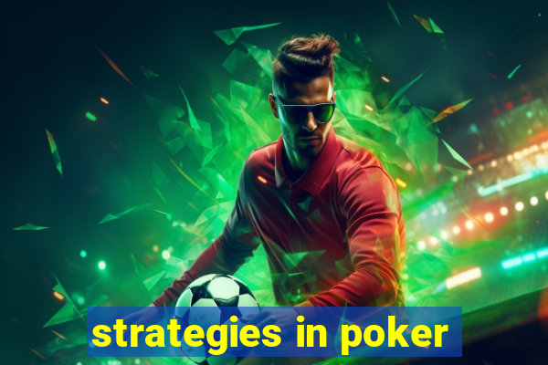 strategies in poker