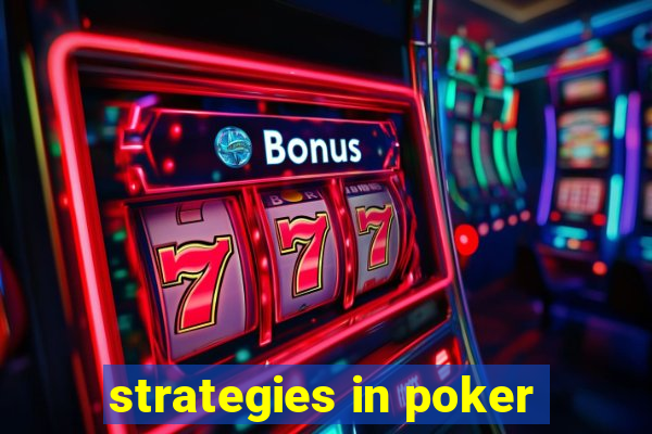 strategies in poker