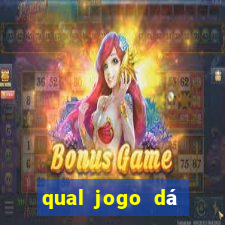 qual jogo dá dinheiro de verdade