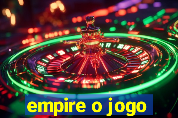 empire o jogo