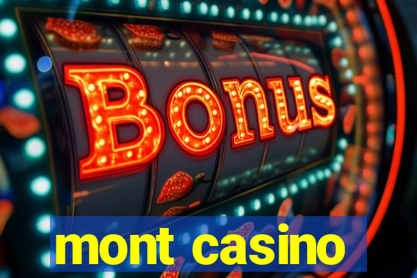 mont casino