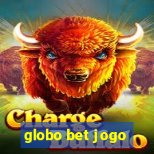 globo bet jogo