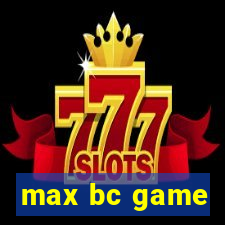 max bc game