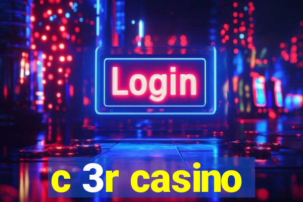 c 3r casino