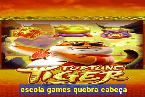 escola games quebra cabeça