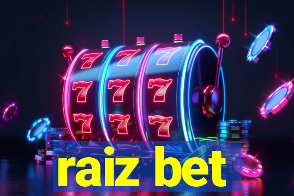 raiz bet