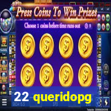 22 queridopg