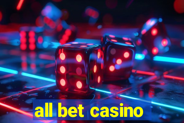 all bet casino