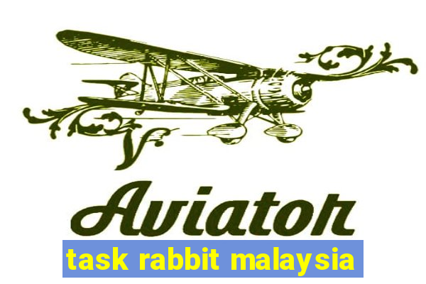 task rabbit malaysia