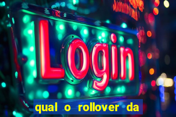 qual o rollover da estrela bet