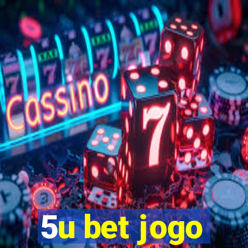 5u bet jogo