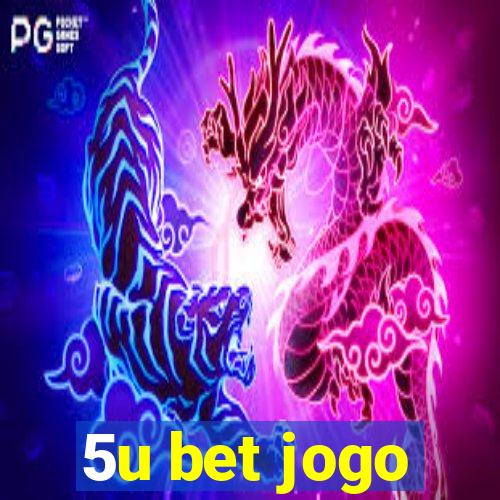 5u bet jogo