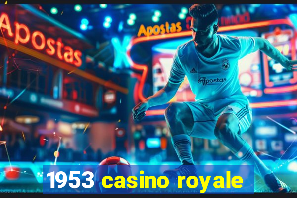 1953 casino royale