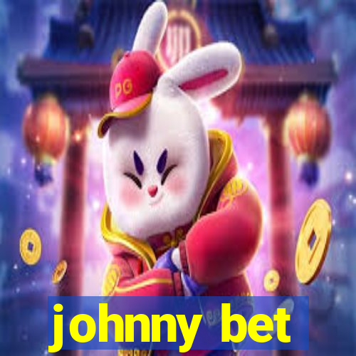 johnny bet