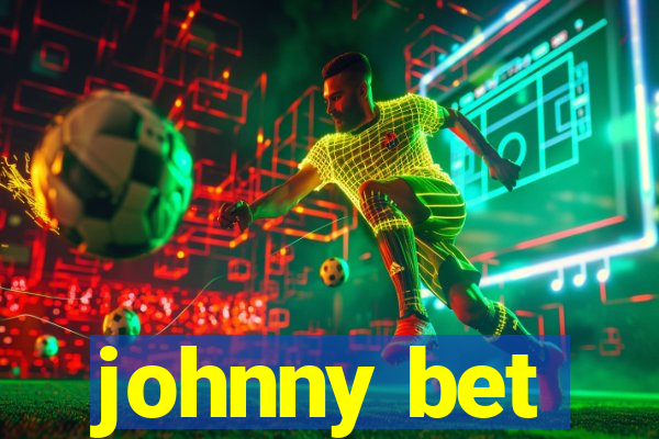 johnny bet