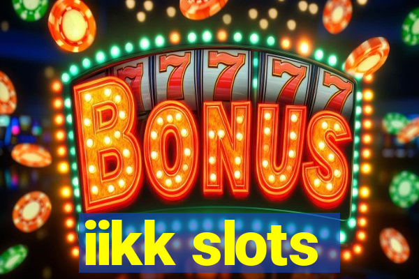 iikk slots