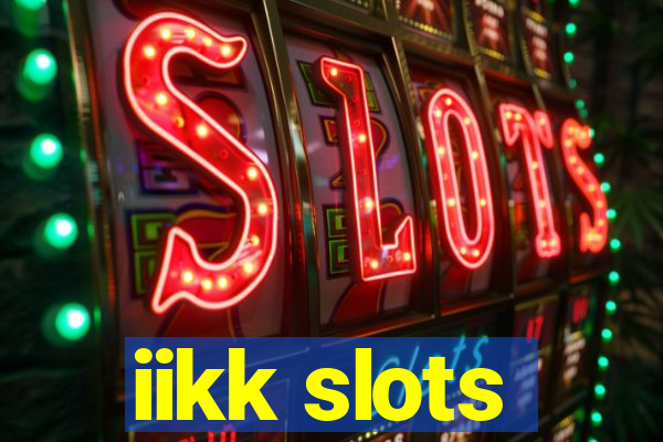 iikk slots