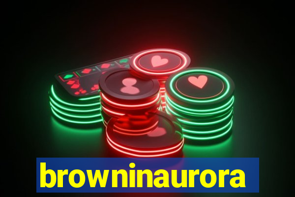 browninaurora