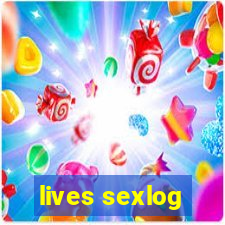 lives sexlog