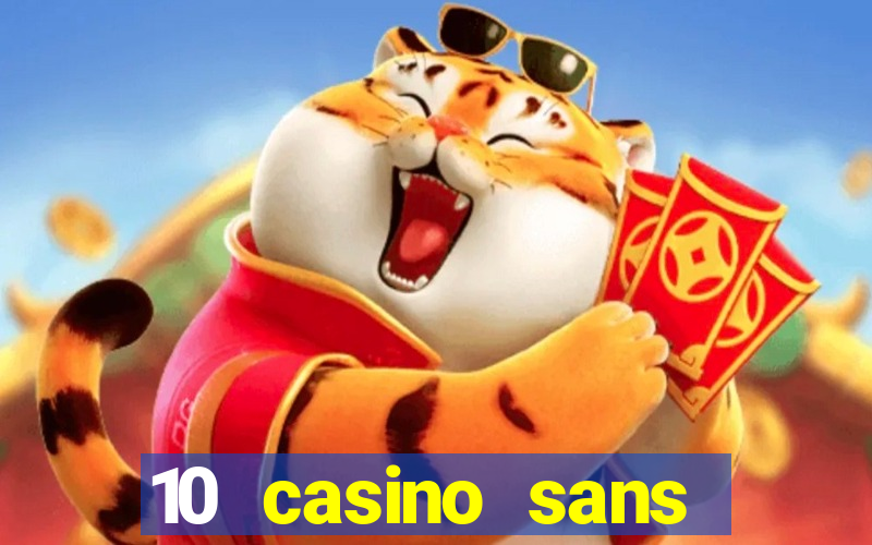 10 casino sans dép?t gratuit