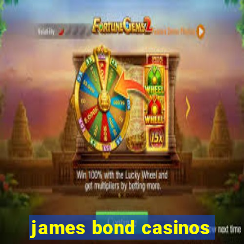 james bond casinos