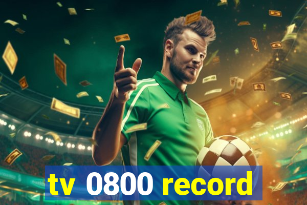 tv 0800 record