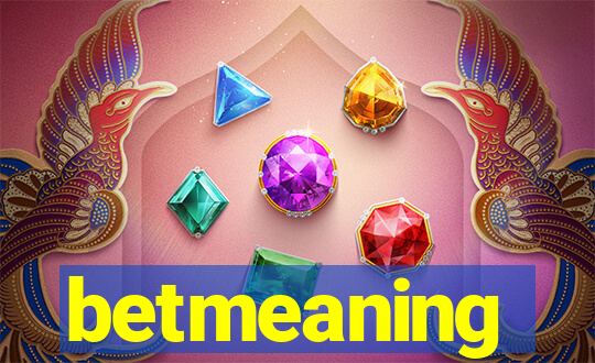 betmeaning