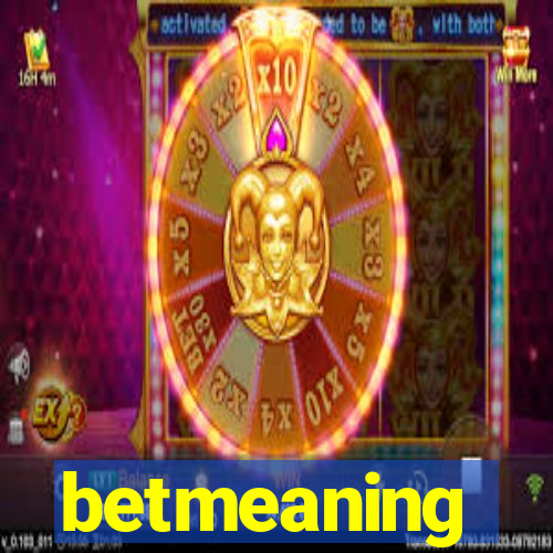 betmeaning