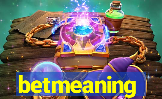 betmeaning