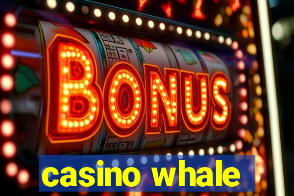 casino whale