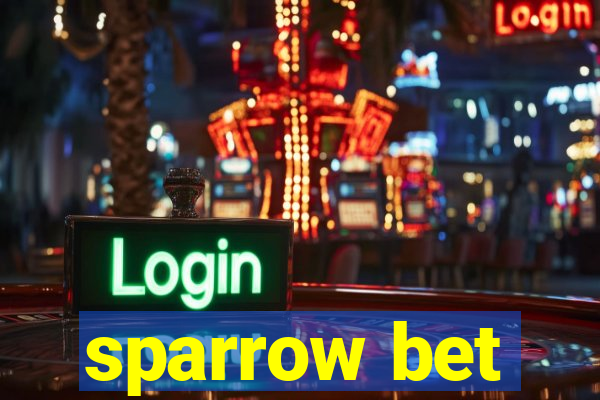 sparrow bet