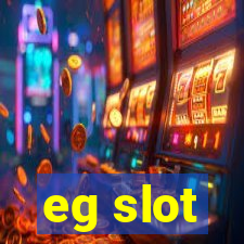 eg slot