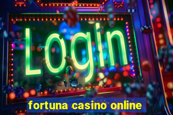 fortuna casino online