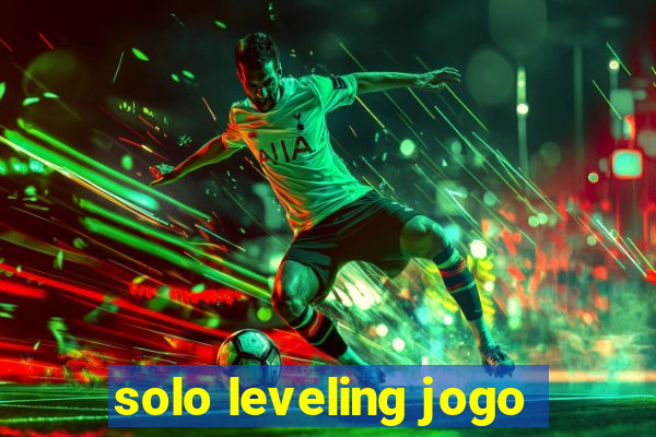 solo leveling jogo