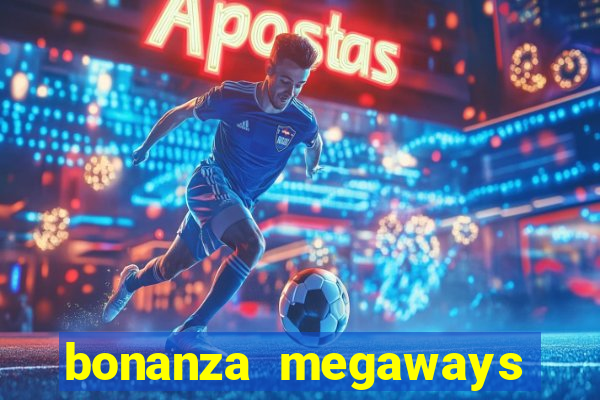 bonanza megaways slot free