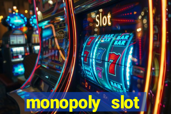 monopoly slot machine games