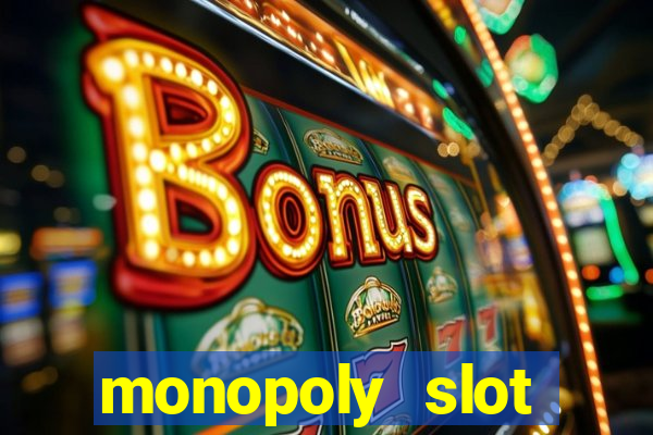 monopoly slot machine games