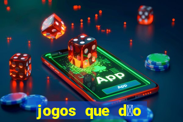 jogos que d茫o dinheiro sem depositar