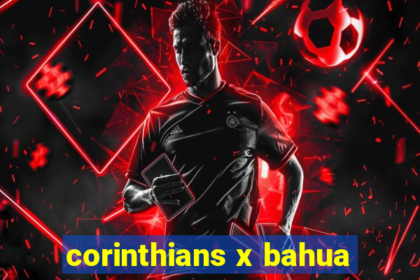 corinthians x bahua