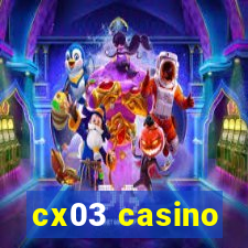 cx03 casino