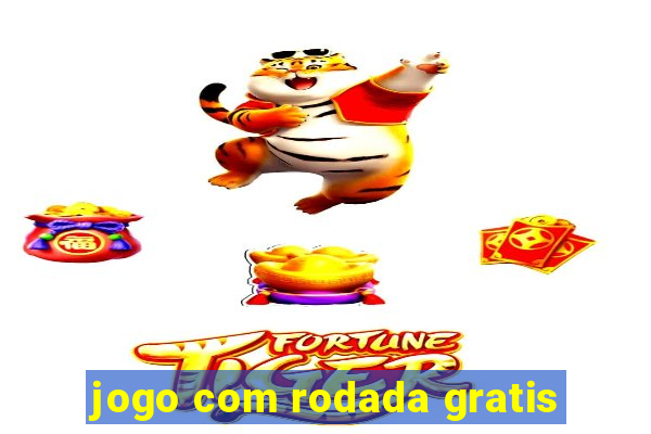 jogo com rodada gratis