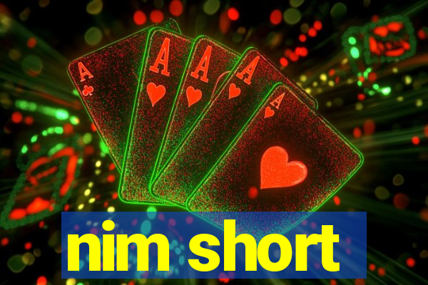 nim short