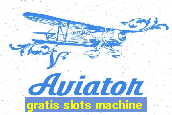 gratis slots machine