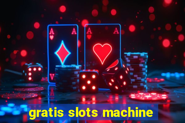 gratis slots machine