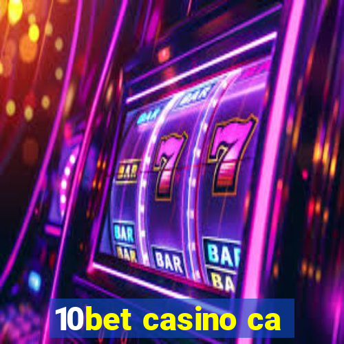 10bet casino ca